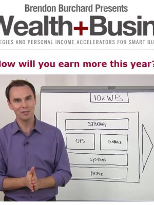 Brendon Burchard – 10x Wealth and Business
