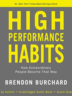 Brendon Burchard – High Performance Habits Deluxe Audiobook