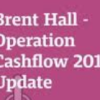 Brent Hall – Operation Cashflow 2011