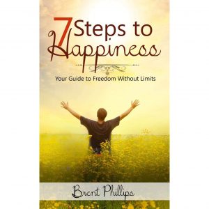 Brent Phillips – Seven Steps to Happiness