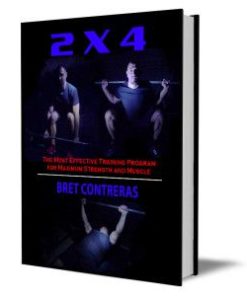 Bret Contreras’s 2×4 Maximum Strength Program