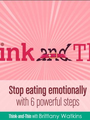 Brittany Watkins – 6 week Think and Thin – EFT course