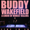 Buddy Wakefield – A Choir of Honest Killers