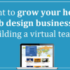 Build a Virtual Web Design & SEO Team and Grow Your Business
