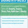 C. Alexander and Annellen M. Simpkins – Doing Hypnosis