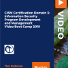 CISM Certification Domain 3: Information Security Program Development and Management Video Boot Camp 2019