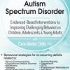 Cara Marker Daily – Autism Spectrum Disorder