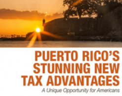 Casey Research International – Puerto Rico’s Stunning New Tax Advantages