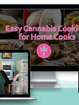 Cheri Sicard – Easy Cannabis Cooking for Home Cooks – Bundle