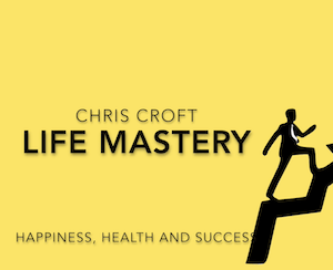 Chris Croft – Life Mastery Be Happy