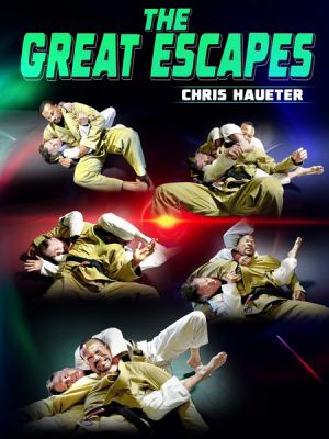 Chris Haueter – The Great Escapes