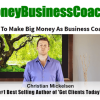 Christian Mickelson – Big Money Business Coach