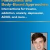 Christopher Willard – Mindfulness and Body-Based Approaches