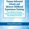 Christy W. Bryce – Trauma-Informed Schools and Adverse Childhood Experiences Training