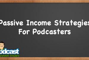 Cliff J. Ravenscraft – Passive Income Strategies For Podcasters Tutorial
