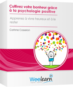 Corinne Cosseron – Cultivez votre bonheur grâce à la psychologie positiv