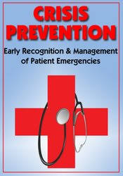 Crisis Prevention Early Recognition & Management of Patient Emergencies