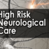 Cyndi Zarbano & Joyce Campbell – High Risk Neurological Care