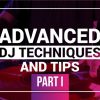 DJ TLM – Advanced DJ Techniques and Tips