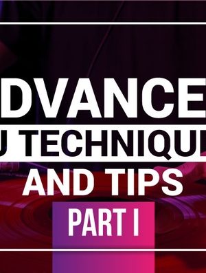 DJ TLM – Advanced DJ Techniques and Tips