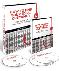 Dan Kennedy – How to Find Your Ideal Customer