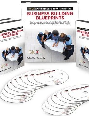 Dan Kennedy – Your Rapid Results Info-Marketing Business Building Blueprints