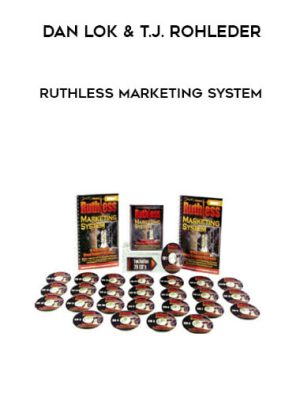 Dan Lok & T.J. Rohleder – Ruthless Marketing System