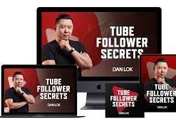 Dan Lok – Tube Follower Secrets