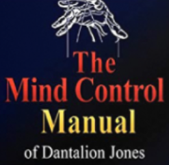 Dantalion Jones – The Mind Control Manual of Dantalion Jones