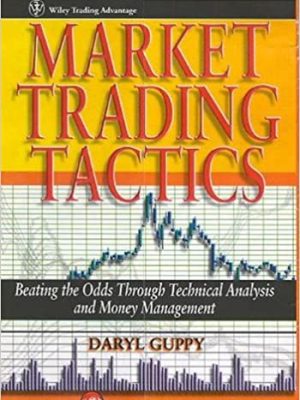 Daryl Guppy – Market Trading Tactics – Beating the Odds through Technical Analysis and Money Management