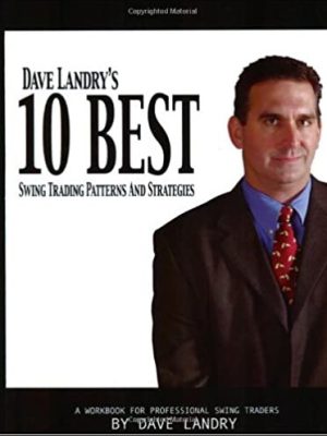 Dave Landry – 10 Best Swing Trading Patterns & Strategies