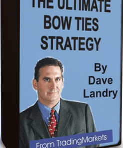 Dave Landry – The Ultimate Bow Ties Strategy Home Study Trading Course