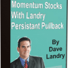 Dave Landry – Trading High-Momentum Stocks With Landry Persistent Pullbacks