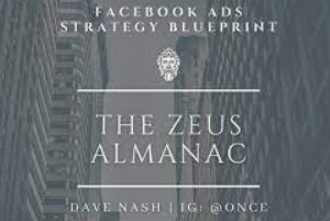 Dave Nash – The Zeus Almanac-Facebook Ads Strategy Guide