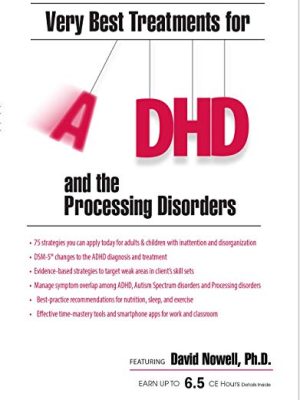 David Nowell – Very Best Treatment for ADHD and the Processing Disorders