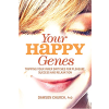 Dawson Church – Your Happiness Genes