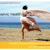 Deborah Bowes – Feldenkrais Method – Pelvic Health and Awareness
