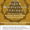 Debra Alvis – Yoga and Mindfulness – Mind-Brain Change for Anxiety