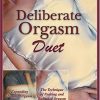 Deliberate Orgasm – Expanding Female Orgasm Welcomed Orgasm Method