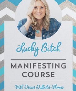 Denise Duffield-Thomas – The Lucky Bitch Manifesting Course