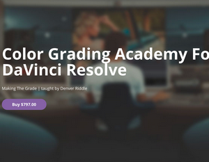 Denver Riddle – Color Grading Academy For DaVinci Resolve