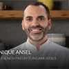Dominique Ansel Masterclass – French Pastry Fundamentals