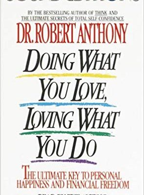 Dr Robert Anthony – Doing What You Love