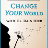 Dr. Dain Heer – Six Set of Processes to Change Your World