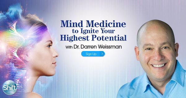 Dr. Darren Weissman – The Mind Medicine to Ignite Your Highest Potential