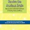 Dr. Janene Donarski – Rewire the Anxious Brain – Neuroscience-Informed Treatment of Anxiety