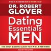 Dr. Robert Glover – Dating Essentials for Men: Perfecting Your Practice