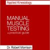 Dr. Robert Morrison – Applied Kinesiology Manual Muscle Testing