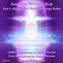 Duane Packer – DaBen – Sanaya Roman – Orin – Awakening Your Light Body Part 4: Aligning
