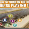 Duane’s Piano Course – How To Think In The Key You Are Playing In